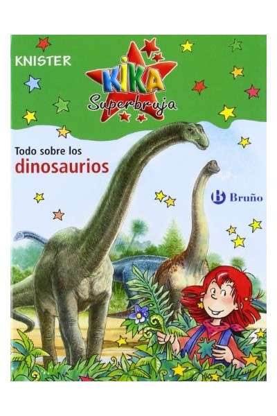 Kika Superbruja: Todo sobre los dinosaurios